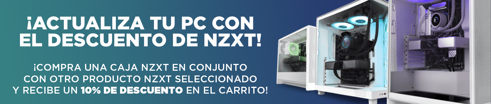 Consigue un 10% de descuento en la compra de una caja NZXT + producto seleccionado
